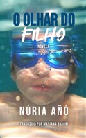 O Olhar do Filho Nria A Mariana Baroni